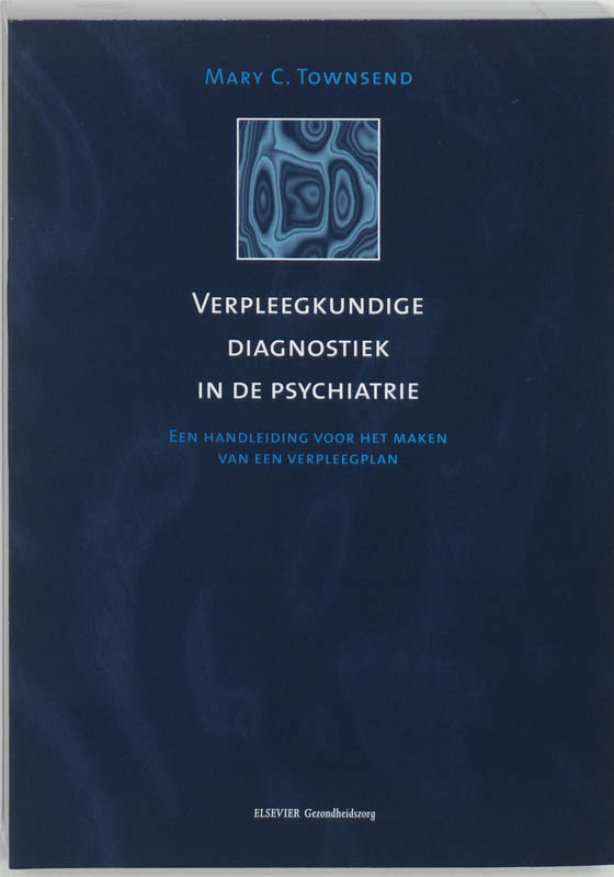 M.C. Townsend Verpleegkundige Diagnostiek In De Psychiatrie