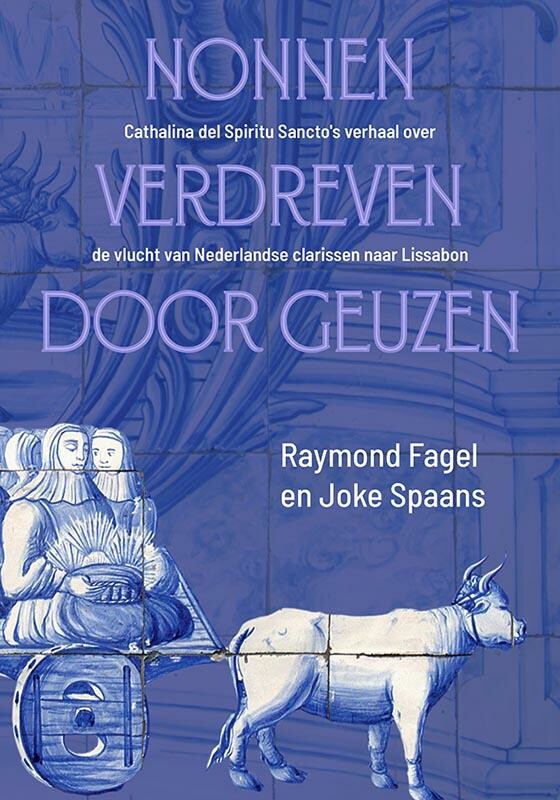 Joke Spaans Nonnen Verdreven Door Geuzen