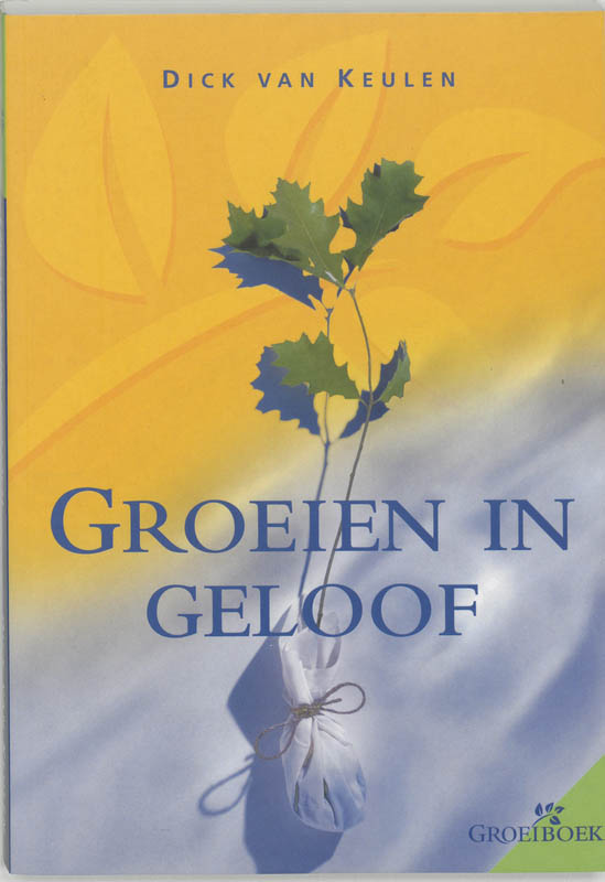 Groeien in geloof / Groeiboek / 1