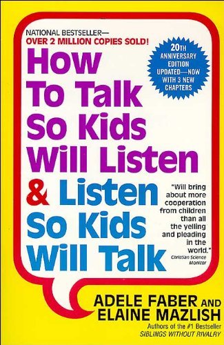 How To Talk So Kids Will Listen & Listen So Kids Will Talk