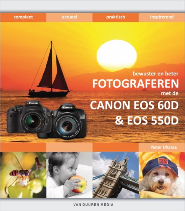 Fotograferen met de Canon EOS 60d en 550d / Bewuster en beter
