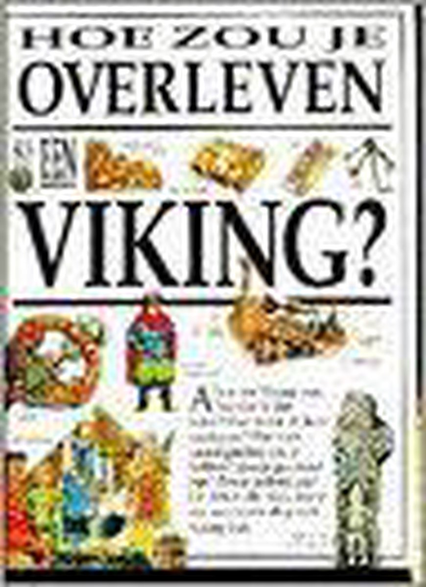 Hoe zou je overleven als een Viking ?