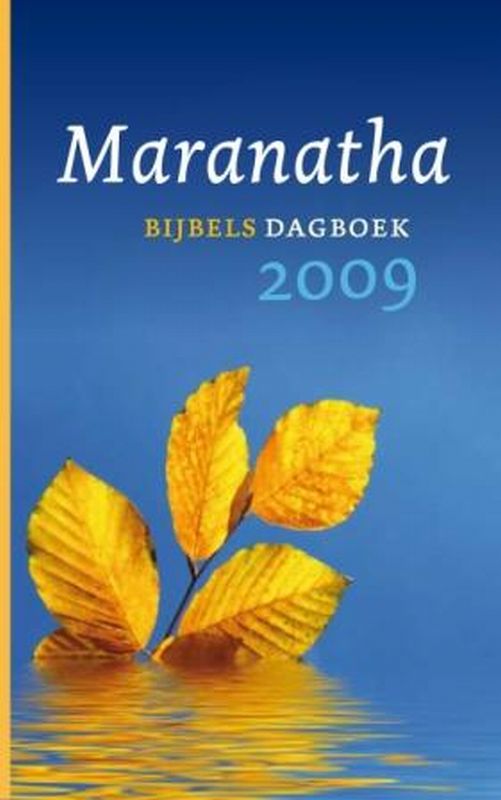 Maranatha bijbels dagboek / 2009