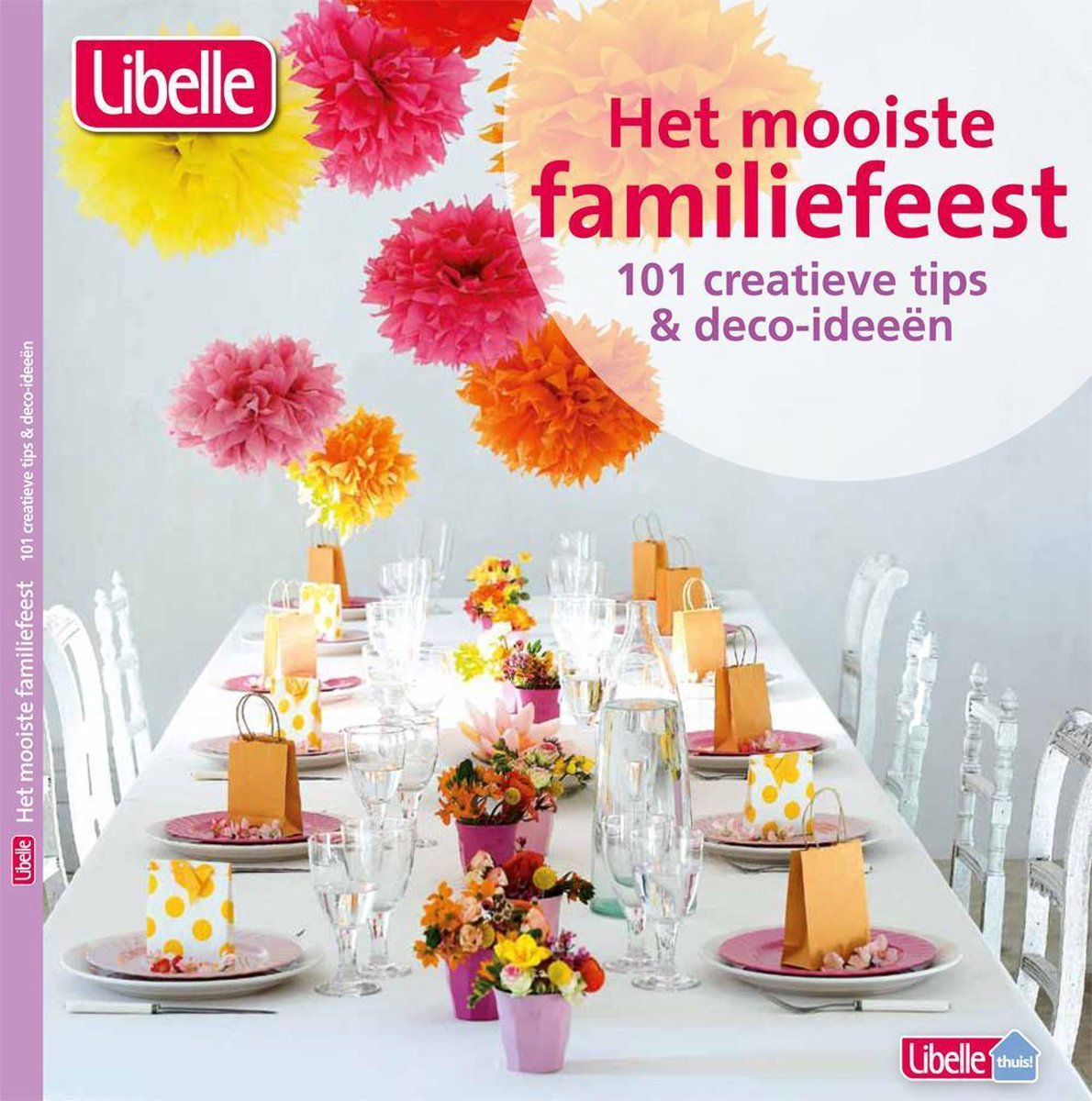 Het mooiste familiefeest - Libelle - 101 decoratie en Deco tips