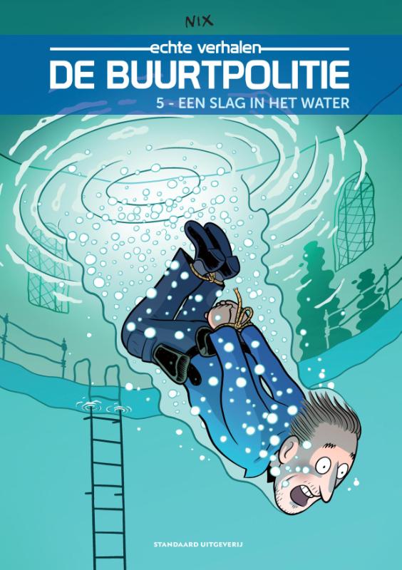 Nix Een Slag In Het Water / De Buurtpolitie Echte Verhalen / 5
