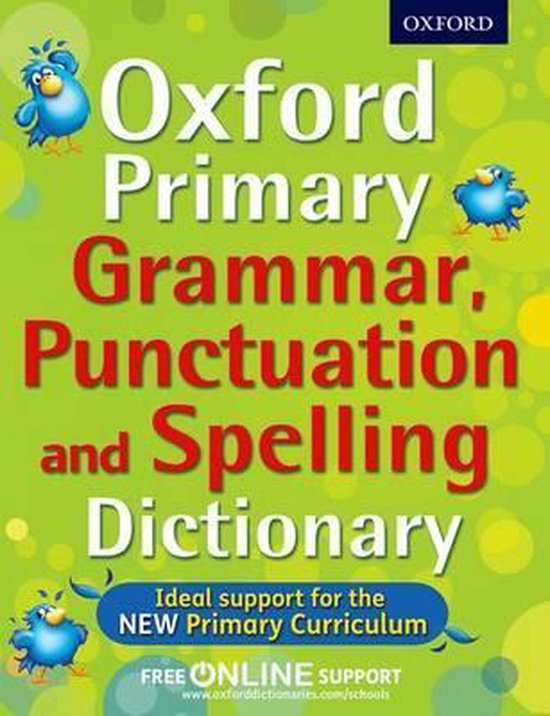 Oxford Primary Grammar Punctuation and Spelling Dictionary