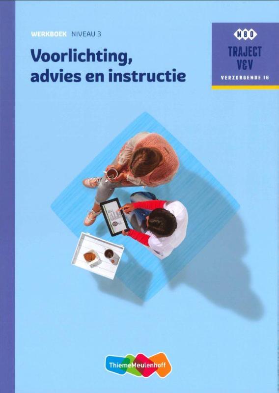 Traject V&V  - Voorlichting, advies en instructie Niveau 3 Werkboek