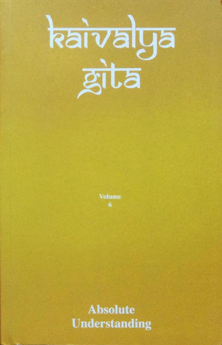 Volume 6 Kaivalya Gita