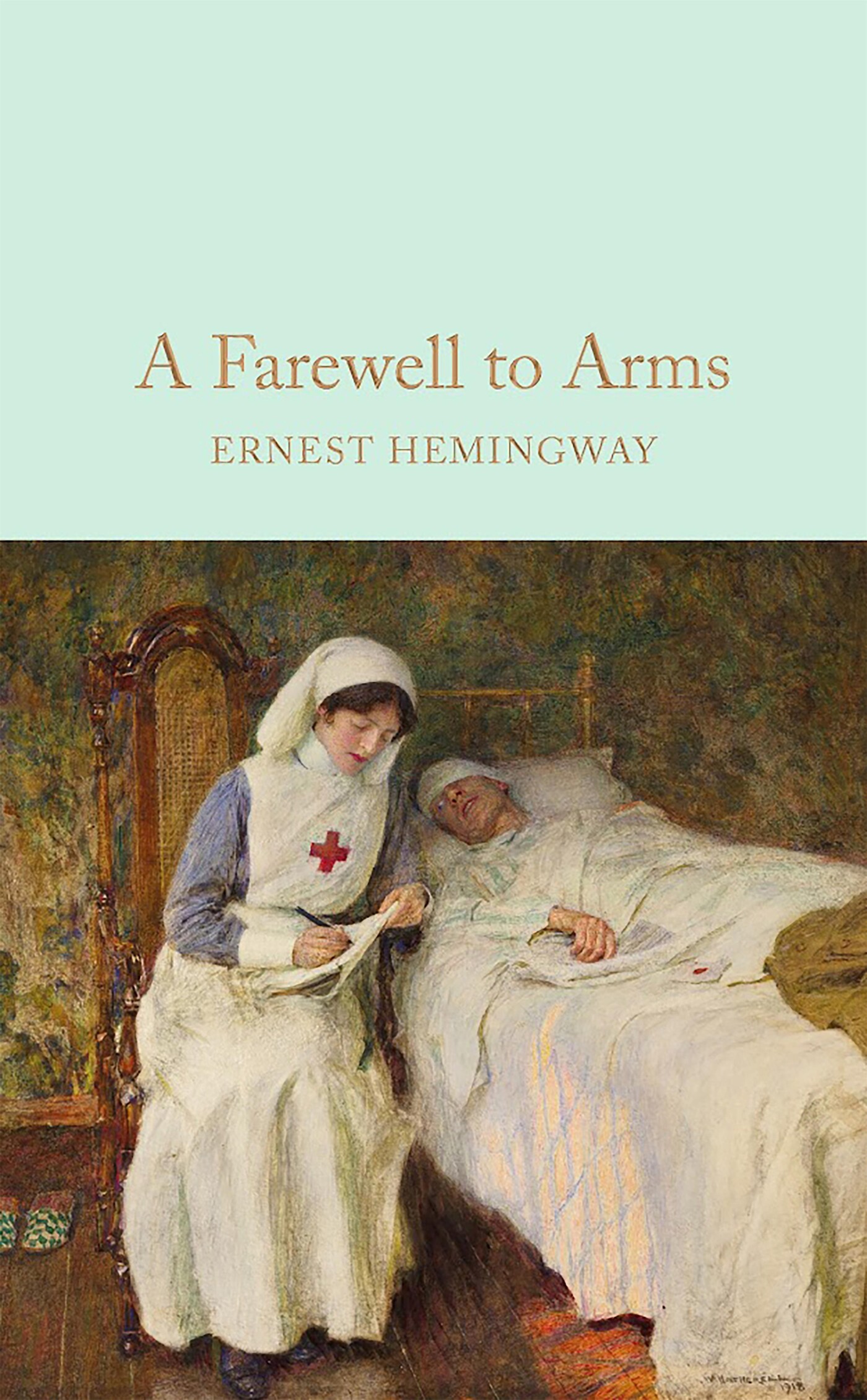 A Farewell To Arms / Macmillan Collector’s Library