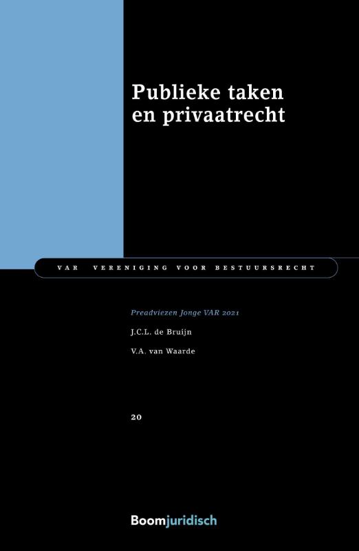 J.C.L. de Bruijn Publieke Taken En Privaatrecht / Jonge Var-reeks / 20