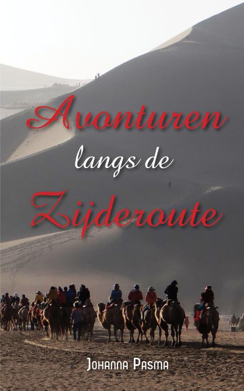 Johanna Pasma Avonturen Langs De Zijderoute