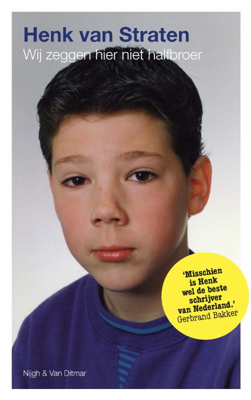 Isbn Wij zeggen hier niet halfbroer ( Een jeugd )