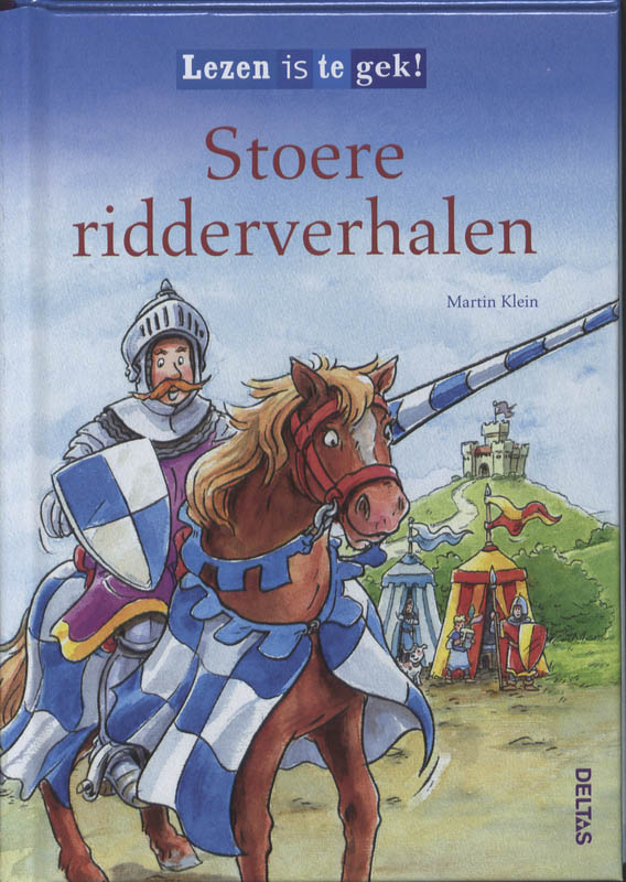 Stoere ridderverhalen / Lezen is te gek