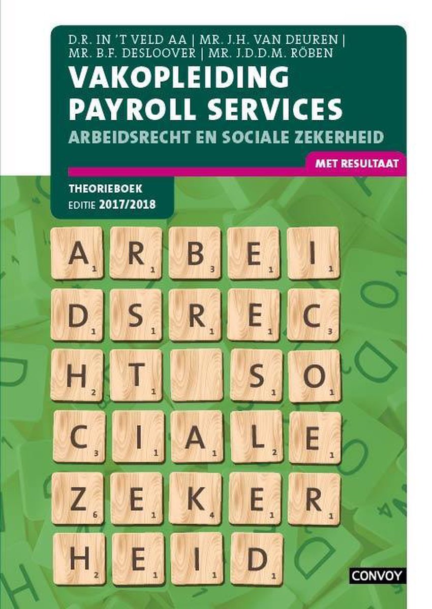 Vakopleiding payroll services Arbeidsrecht en sociale zekerheid 2017-2018 Theorieboek