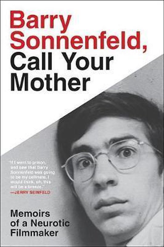 Barry Sonnenfeld, Call Your Mother Memoirs of a Neurotic Filmmaker