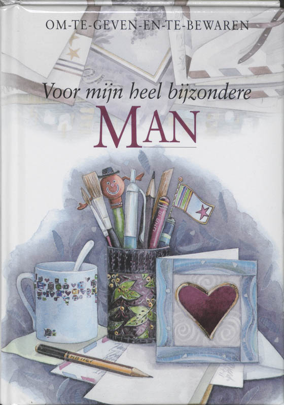 Voor Mijn Heel Bijzondere Man / Om-te-geven-en-te-bewaren