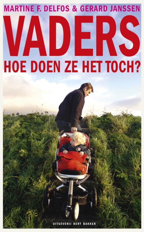 Vaders, Hoe Doen Ze Het Toch?