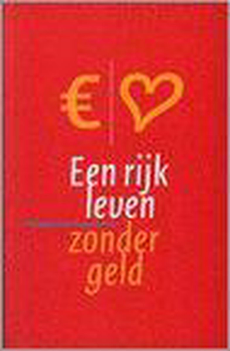 boekenbalie_9789062719815_cover Rijk Leven Zonder Geld