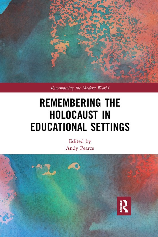 Remembering the Modern World- Remembering the Holocaust in Educational Settings