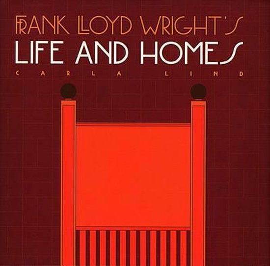 Frank Lloyd Wright's Life and Homes