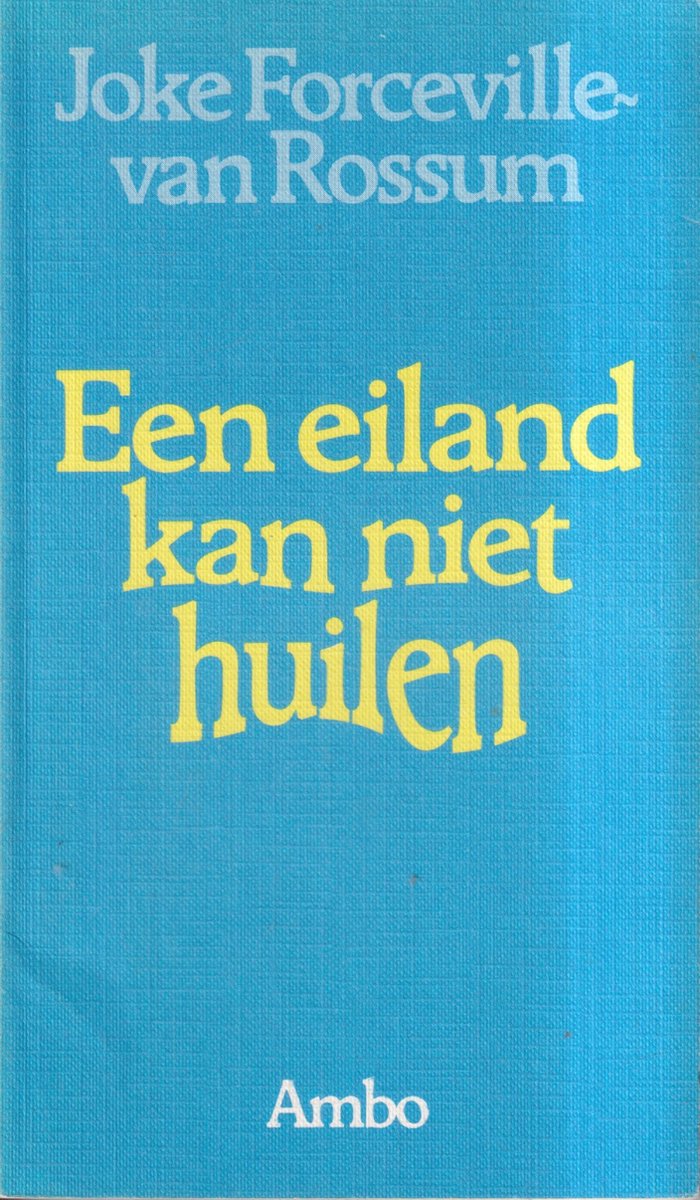 Een Eiland kan niet Huilen