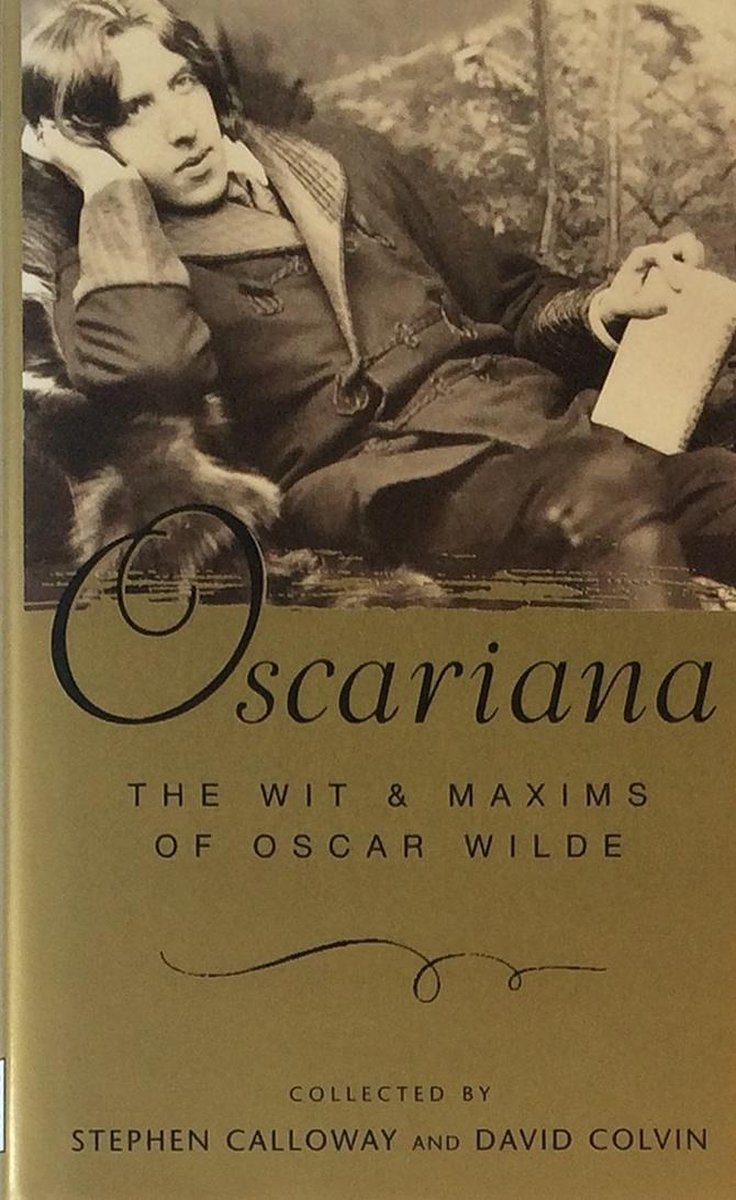 Oscariana The wit & maxims of oscar wilde