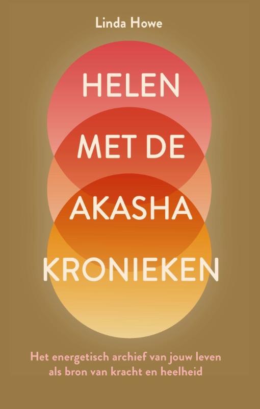 Linda Howe Helen Met De Akasha Kronieken / Akasha