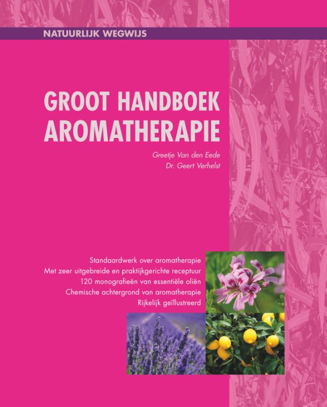 Groot handboek aromatherapie / Natuurlijk wegwijs