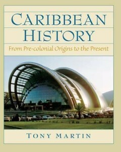 Caribbean History:From Pre-Colonial Origins to the Present