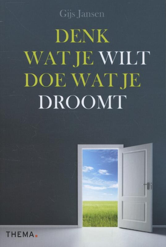 boekenbalie_9789058717580_cover Denk wat je wilt, doe wat je droomt