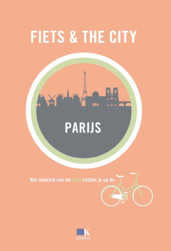 Fiets & The City - Fiets + The City: Parijs