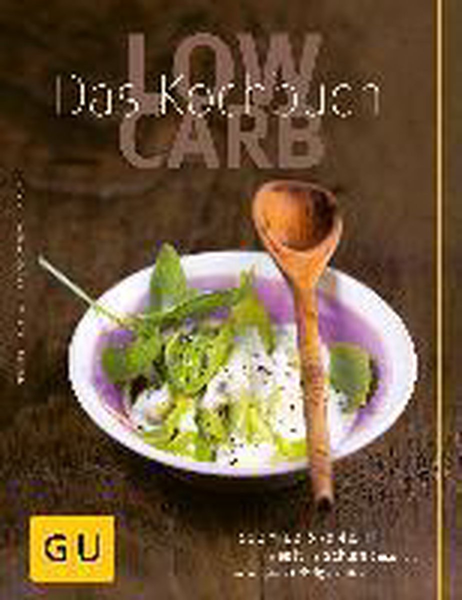 Low Carb - Das Kochbuch