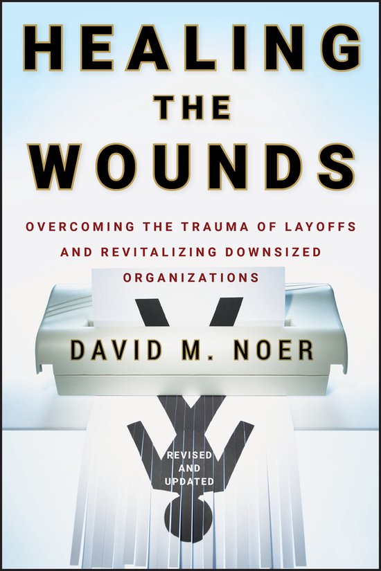 David M. Noer Healing The Wounds thumbnail