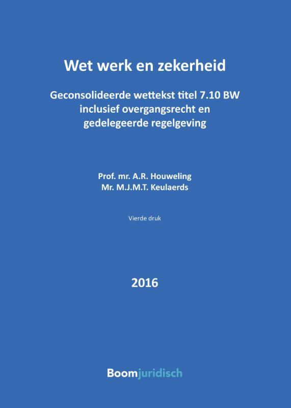 Wet werk en zekerheid (WWZ) / 2016 / Boom Juridische wettenbundels