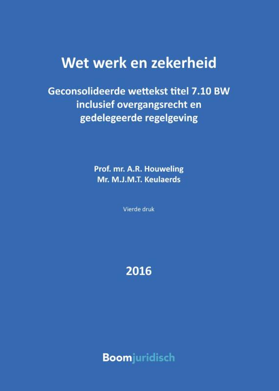Wet Werk En Zekerheid (Wwz) / 2016 / Boom Juridische Wettenbundels