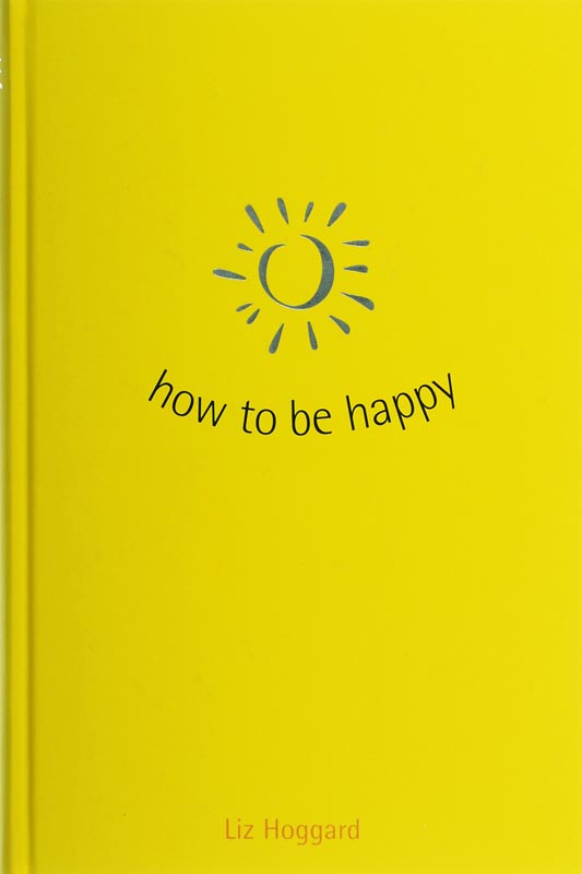 How To Be Happy