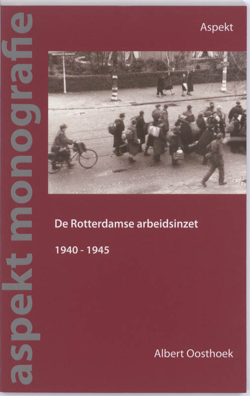 De Rotterdamse arbeidsinzet 1940-1945