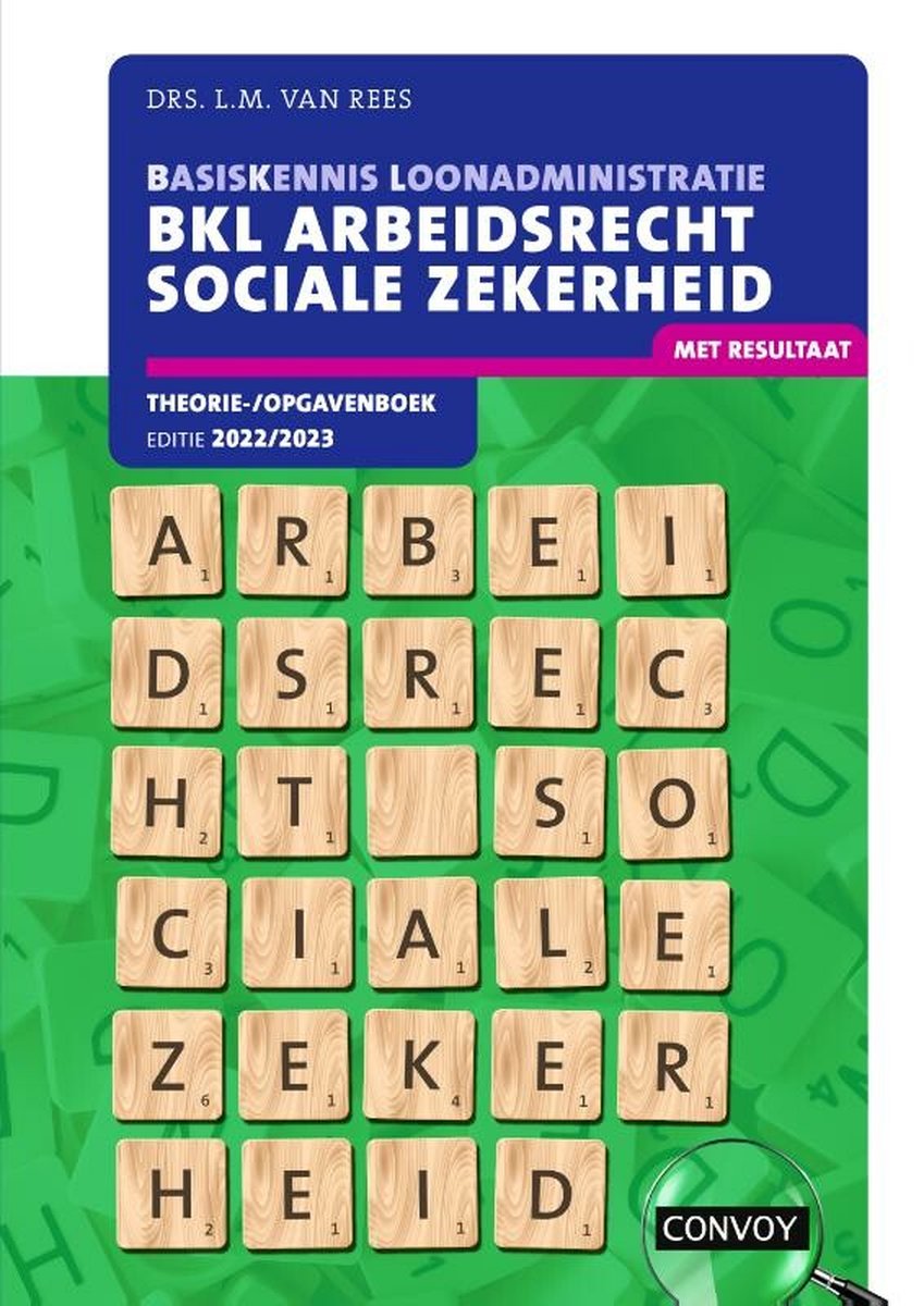 2022-2023 / BKL Arbeidsrecht Sociale Zekerheid / Theorie-/opgavenboek
