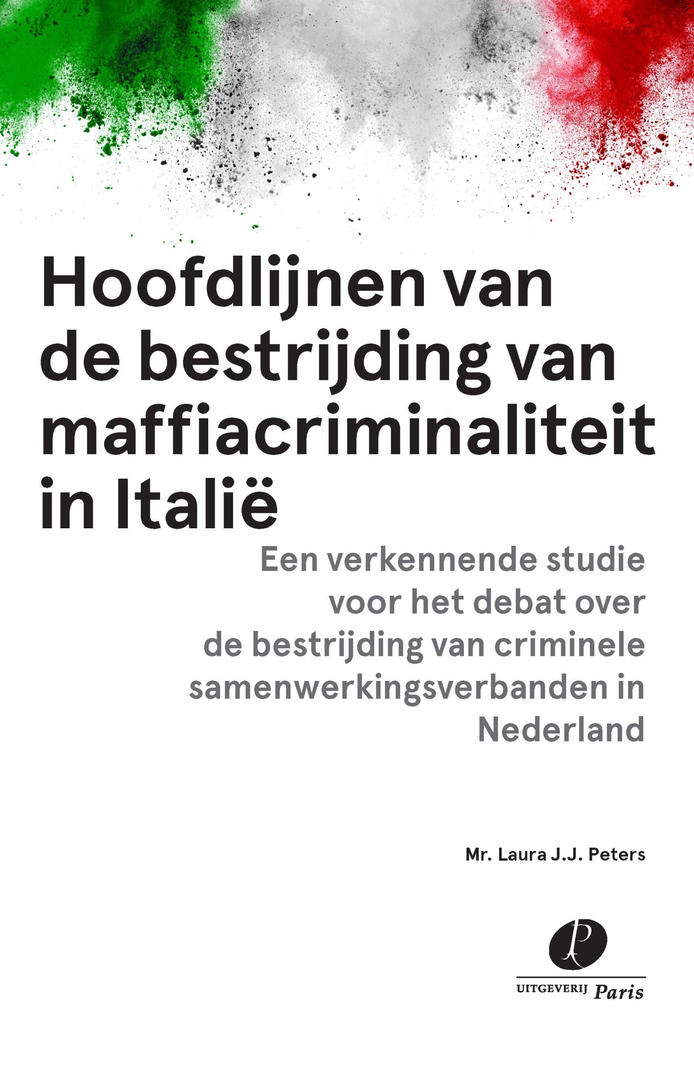 L.J.J. Peters Hoofdlijnen Van De Bestrijding Van Maffiacriminaliteit In Italië