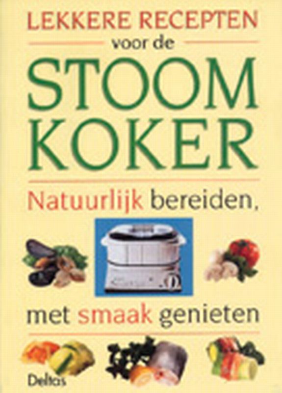 boekenbalie_9789024363728_cover Lekkere recepten voor de stoomkoker