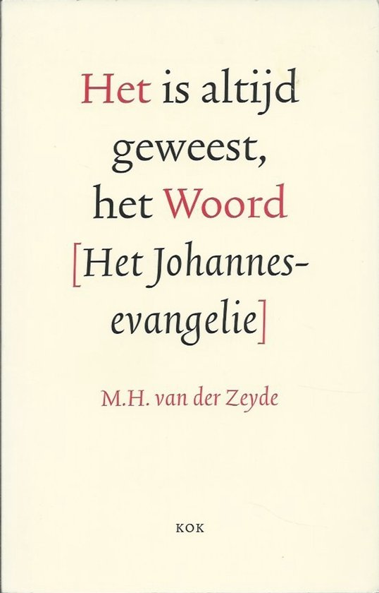Het is altijd geweest, het Woord