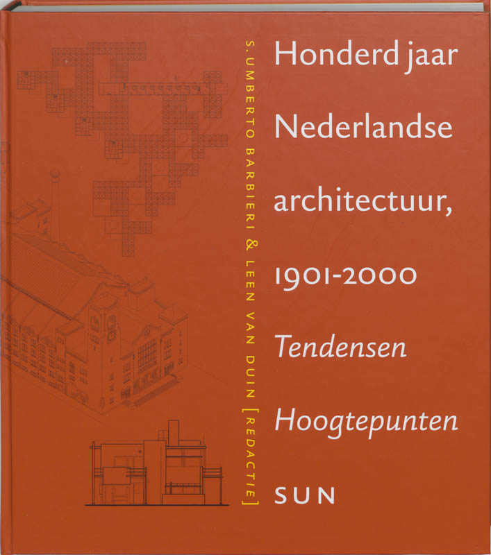 Honderd Jaar Nederlandse Architectuur 1901-2000 / Sun-architectuur