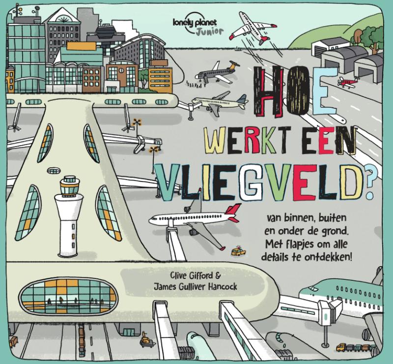 Hoe werkt een vliegveld? / Lonely Planet Junior