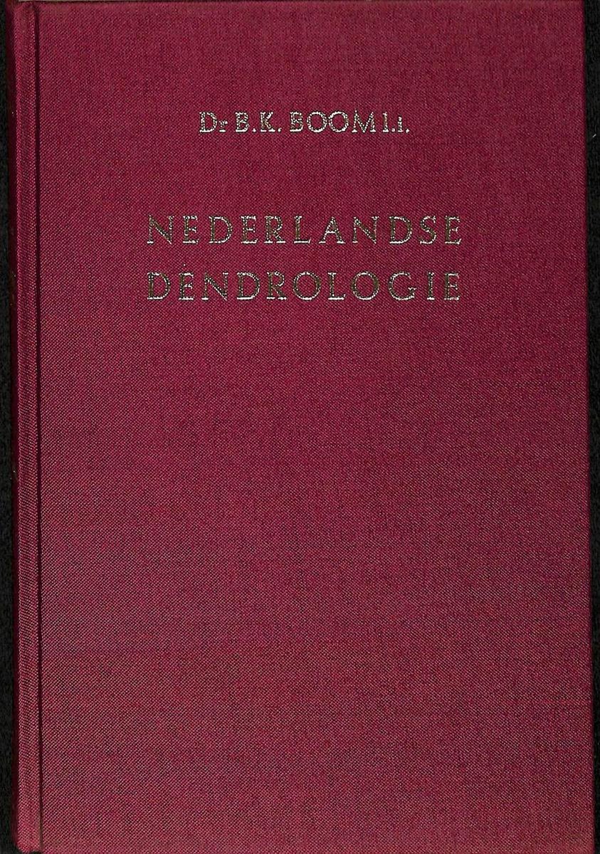 Nederlandse dendrologie / Flora der cultuurgewassen van Nederland / Dl. 1