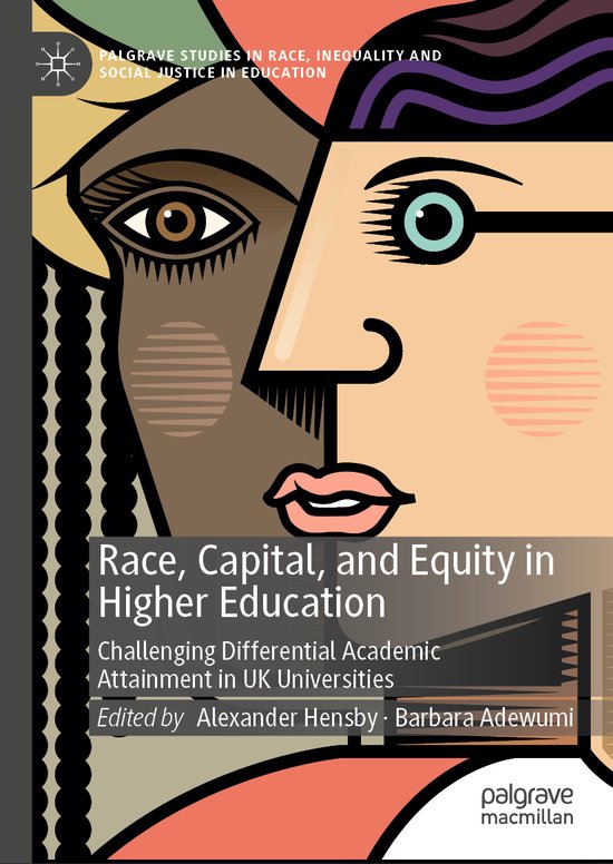 Palgrave Studies in Race, Inequality and Social Justice in Education- Race, Capital, and Equity in Higher Education