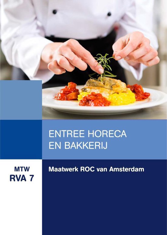MTW RVA 7 : Maatwerk ROC van Amsterdam: Entree Horeca en Bakkerij