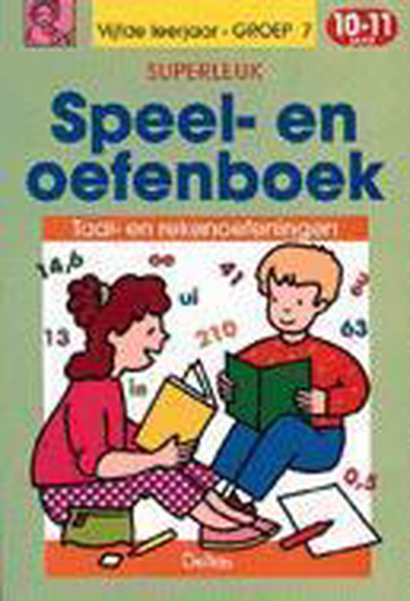 Superleuk speel en oefenboek (10-11 j.) taal- en rekenoef.