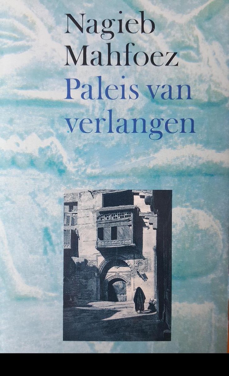 Paleis van verlangen | Nagieb Mahfoez & N. Mahfoez