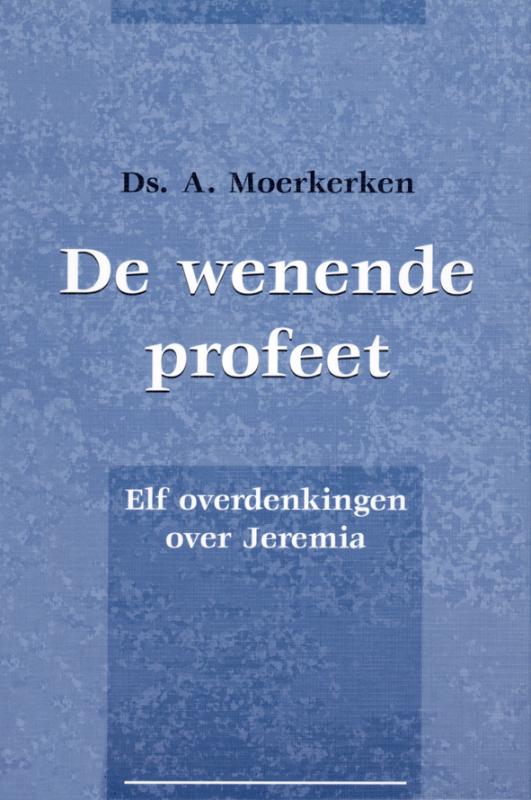 WENENDE PROFEET, DE