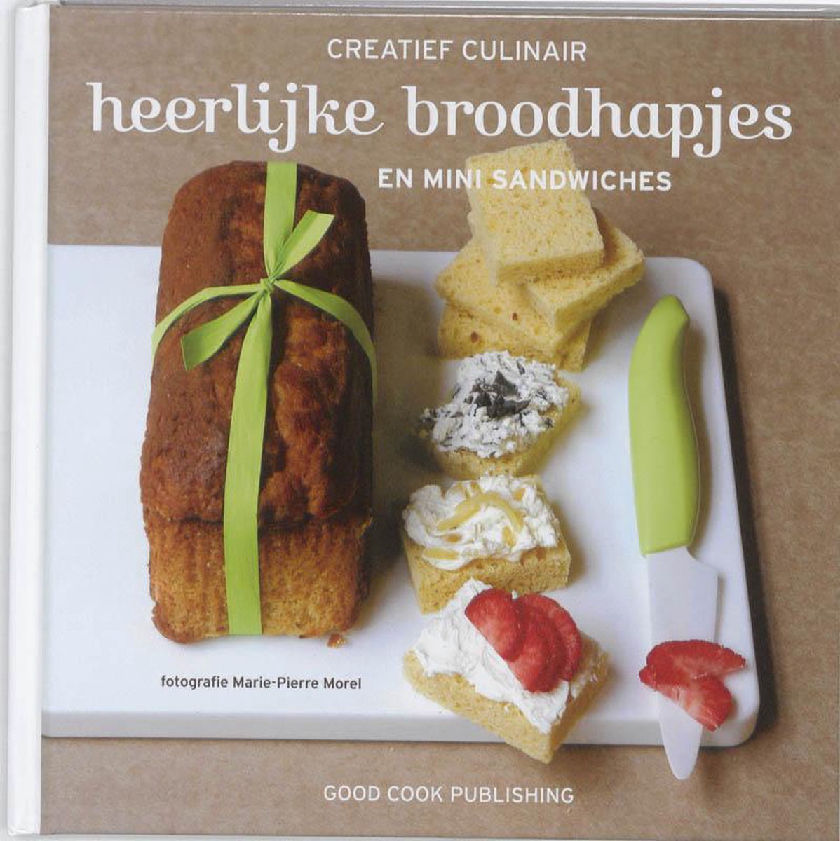 boekenbalie_9789461430045_cover Heerlijke broodhapjes en mini sandwiches / Creatief Culinair